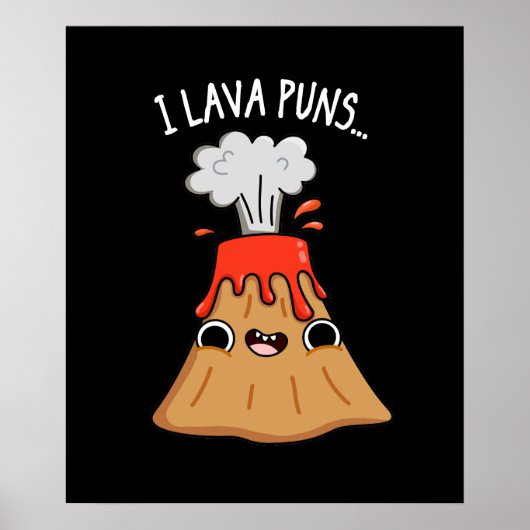 I Lava Puns Funny Geology Volcano Pun Dark BG Poster (Vorne)