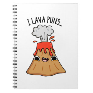 I Lava Puns Funny Geology Volcano Pun Notizblock