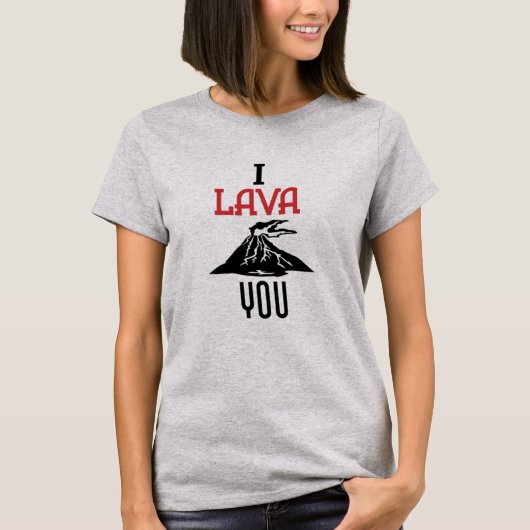 I Lava Sie Spaß-T-Shirt T-Shirt (Vorderseite)