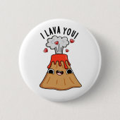 I Lava You Funny Volcano Pun Button (Vorderseite)