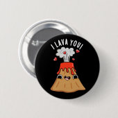 I Lava You Funny Volcano Pun Dark BG Button (Vorne & Hinten)