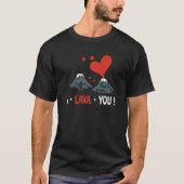 I Lava You Volcano Geology Vulkanologe Valentine T-Shirt (Vorderseite)