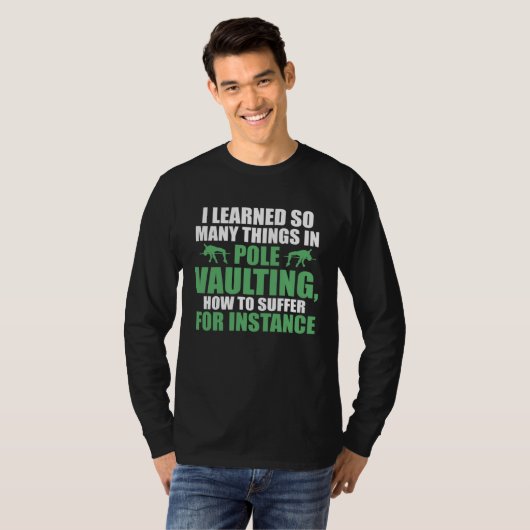 I learned so many things in pole vaulting track an T-Shirt (Vorne ganz)