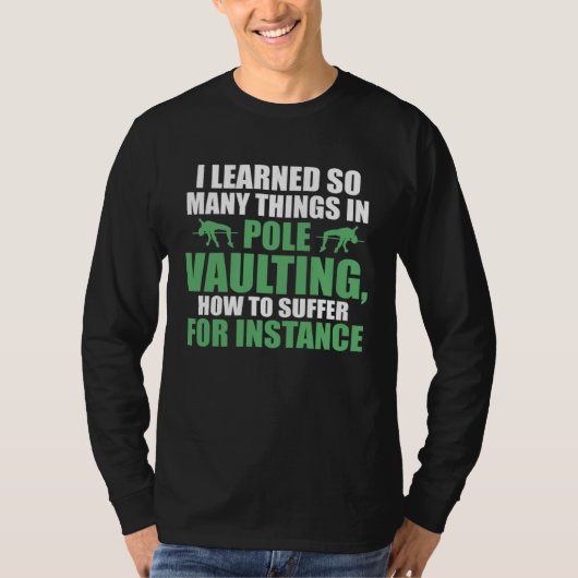 I learned so many things in pole vaulting track an T-Shirt (Vorderseite)