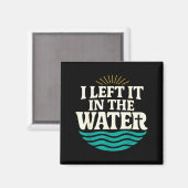 I Left It In The Water – Retro Baptism Faith Magnet (Vorderseite/Rückseite)