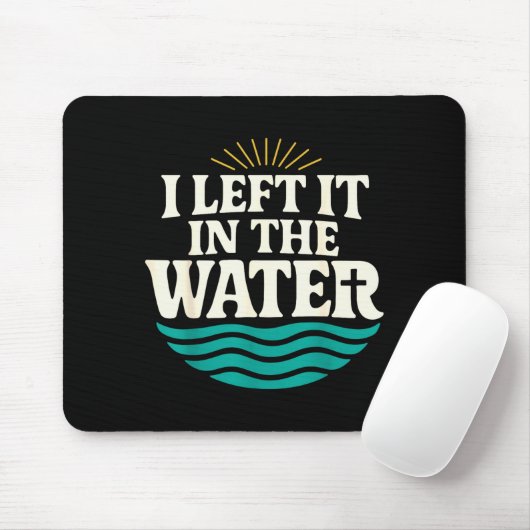 I Left It In The Water – Retro Baptism Faith  Mousepad (Mit Mouse)