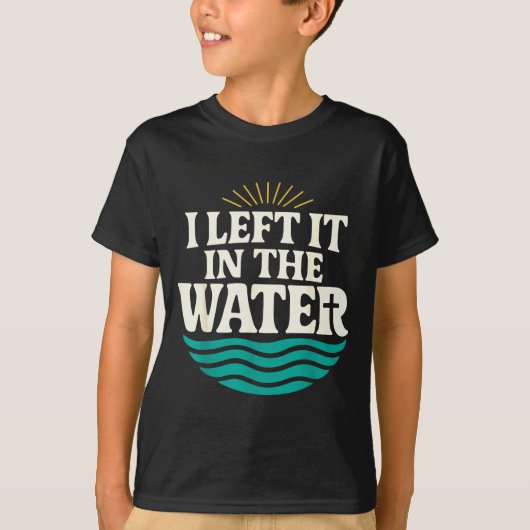 I Left It In The Water – Retro Baptism Faith T-Shirt (Vorderseite)