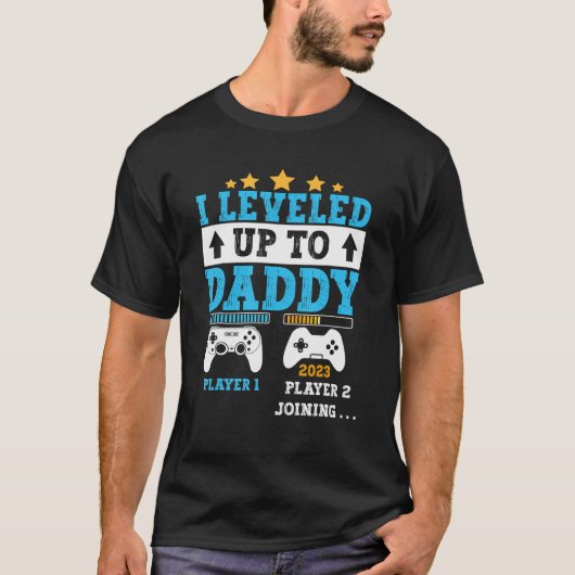 I Leveled Up To Daddy 2023  Soon To Be Dad 2023 T-Shirt (Vorderseite)