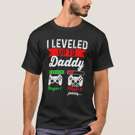 I Leveled Up To Daddy 2023 Soon To Be Daddy 2023 T-Shirt (Vorderseite)