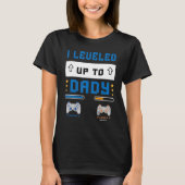 I Leveled Up To Daddy Soon To Be Dad T-Shirt (Vorderseite)