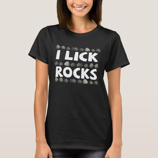 I Lick Rock Geology Rock Collector's Geologist- JT T-Shirt (Vorderseite)