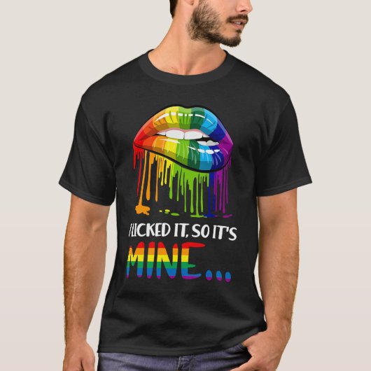 I Licked It So It Mine Gay Pride LGB LGBT T-Shirt (Vorderseite)