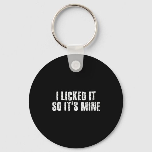 I Licked It So It S Mine Funny Lesbian Gay Gift Id Schlüsselanhänger (Vorderseite)