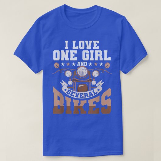 I Liebe 1 Mädchen und mehrere Bikes - Funny Biker  T-Shirt (Design vorne)
