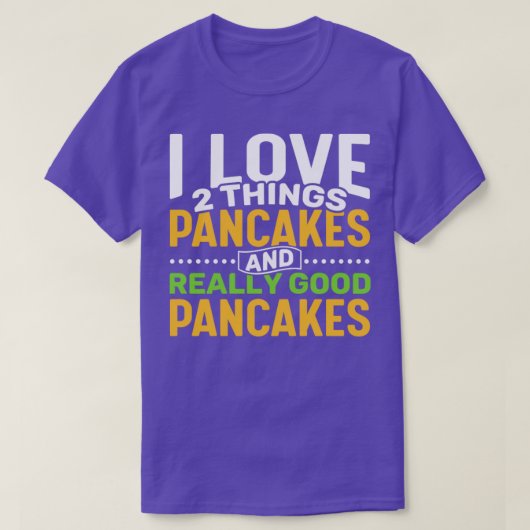 I Liebe 2 Dinge Pancakes und wirklich gute Pfannku T-Shirt (Design vorne)