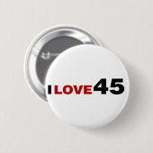 I Liebe 45 Button (Vorne & Hinten)