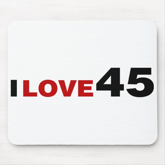 I Liebe 45 Mousepad (Vorne)