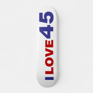 I Liebe 45 Skateboard