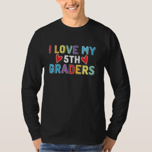 I Liebe 5. Klasse Leidenschaft Lehrer Leben T-Shirt