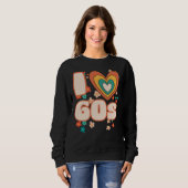 I LIEBE 60er Groovy Retro Sweatshirt (Vorne ganz)