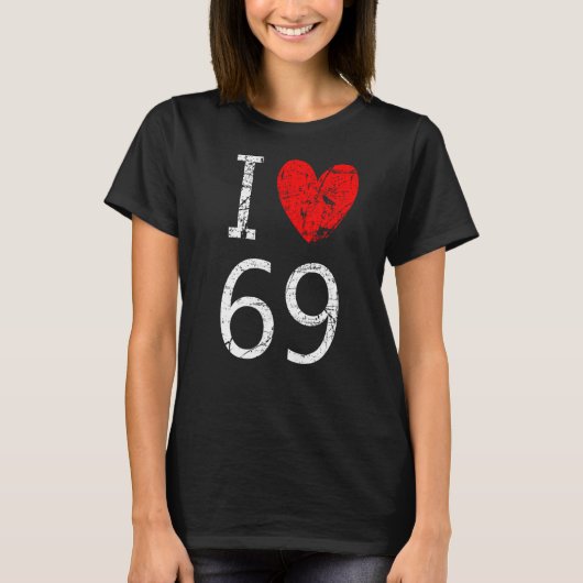 I Liebe 69 T-Shirt (Vorderseite)