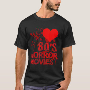 I Liebe 80er Horror 80er Horror Film T-Shirt
