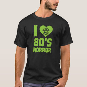 I Liebe 80er Horror Herz Pentagram Beängstigend Mo T-Shirt