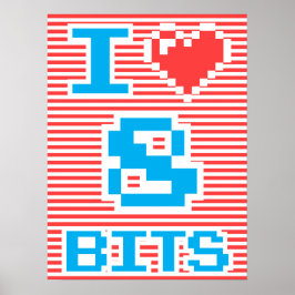 I Liebe 8 Bits Poster
