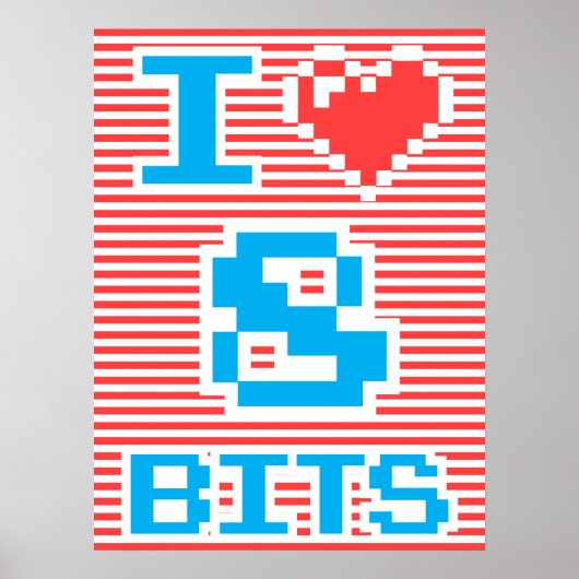I Liebe 8 Bits Poster (Vorne)