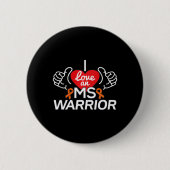 I Liebe A Multiple Sklerose Frau Warrior Button (Vorderseite)