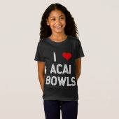 I Liebe Acai Bowls Fruchtsaft Spaß Vegan Vegetaris T-Shirt (Vorne ganz)