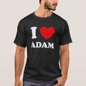 I Liebe Adam I Heart Adam Funny Vorname Adam T-Shirt (Vorderseite)