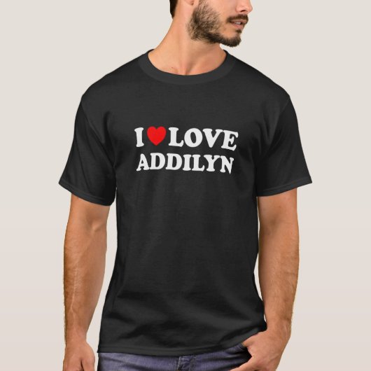 I Liebe Addilyn I Herzaddillin T-Shirt (Vorderseite)