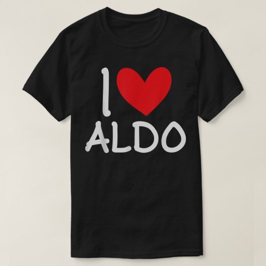 I Liebe Aldo Name Personalisiert Men Typ BESTE FRE T-Shirt (Design vorne)