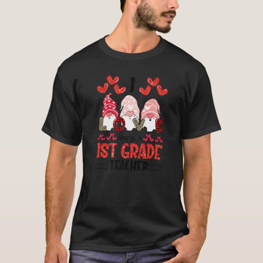 I Liebe als Lehrer erster Klasse Gnome Valentine T T-Shirt (Vorderseite)