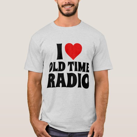 I LIEBE ALTER TIME RADIO-T - SHIRT (Vorderseite)