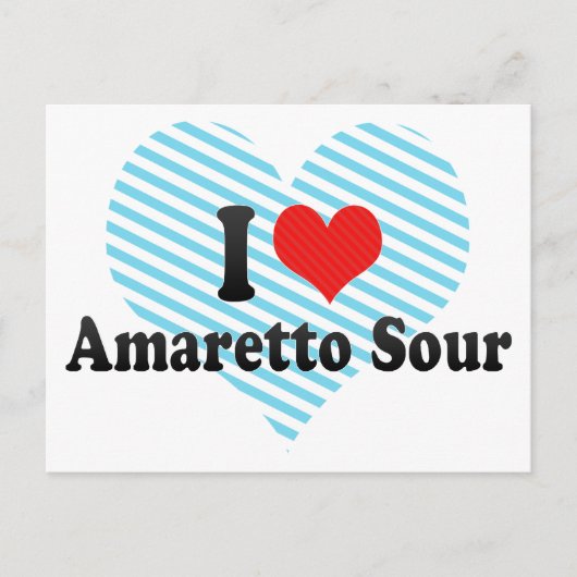 I Liebe Amaretto Sour Postkarte (Vorderseite)