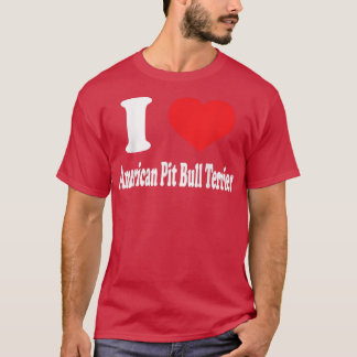 I Liebe American Pit Bull Terrier Dog Rasse Liebha T-Shirt