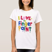 I Liebe an Finger Paint T-Shirt (Vorderseite)