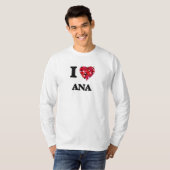 I Liebe Ana T-Shirt (Vorne ganz)