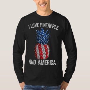 I Liebe Ananas und amerikanische Flagge USA 4. Jul T-Shirt