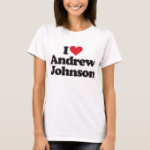 I Liebe Andrew Johnson T-Shirt (Vorderseite)