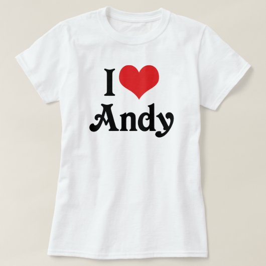 I Liebe Andy T-Shirt (Design vorne)