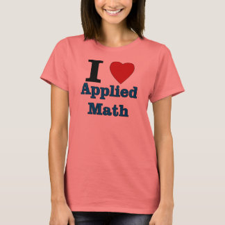 I Liebe Angewandte Mathematik T-Shirt