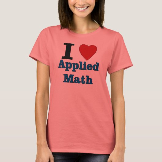 I Liebe Angewandte Mathematik T-Shirt (Vorderseite)