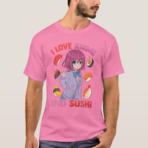 I Liebe Anime and Sushi - Kawaii Otaku - Niedlich  T-Shirt