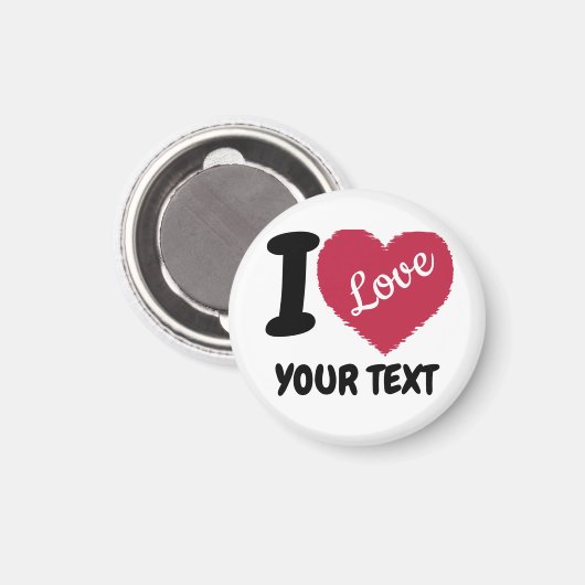 I Liebe Anpassbarer Text Ich hebe Ihren Text Magnet (Vorderseite/Rückseite)
