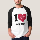 I Liebe Anpassbarer Text Ich hebe Ihren Text T-Shirt (Vorderseite)