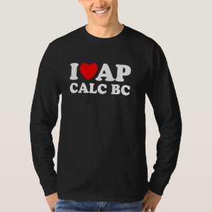I Liebe AP Calc BC I Heart AP Calc BC Funny AP Cal T-Shirt
