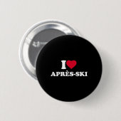 I Liebe Après-ski I Herz Après-Ski Lover Skiing Sn Button (Vorne & Hinten)